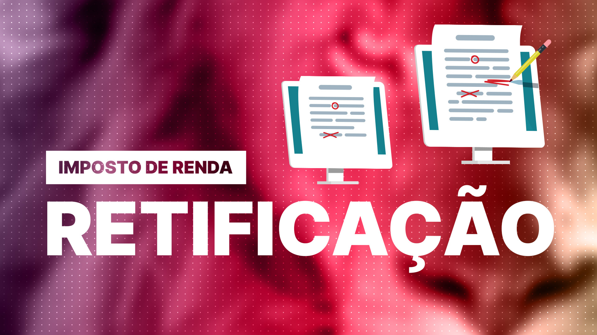 como retificar o imposto de renda e corrigir erros na declaracao