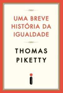 Uma breve história da igualdade livro de Thomas Piketty