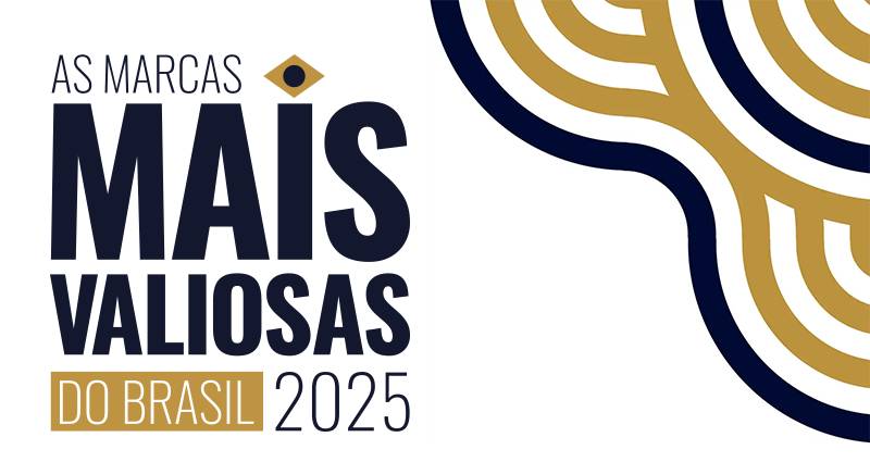 Prêmio “As Marcas Mais Valiosas do Brasil” transforma confiança em ativo