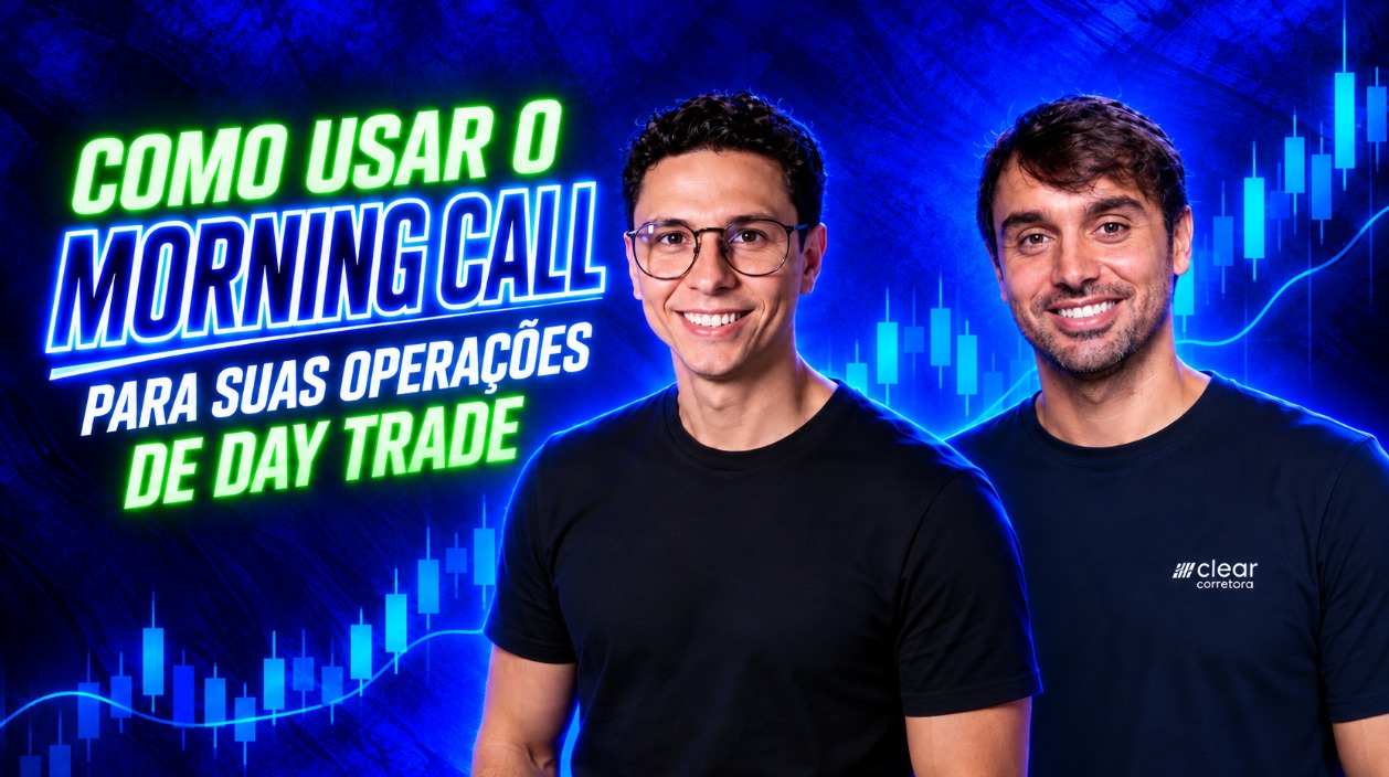 Morning Call no day trade: Perretti e Molini operam hoje na Casa Clear